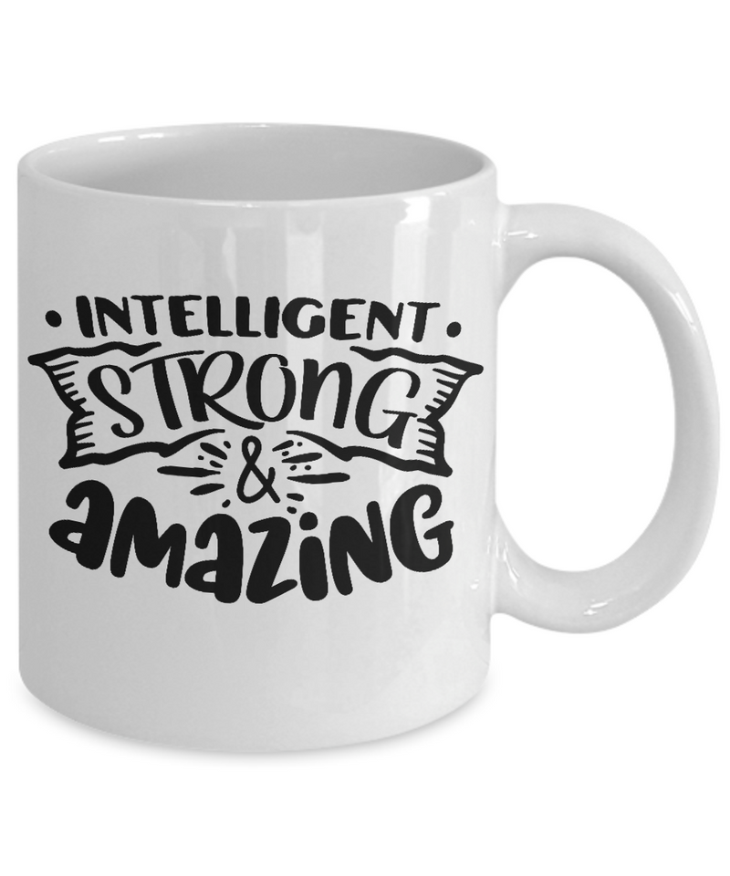 Intelligent Strong & Amazing White Mug