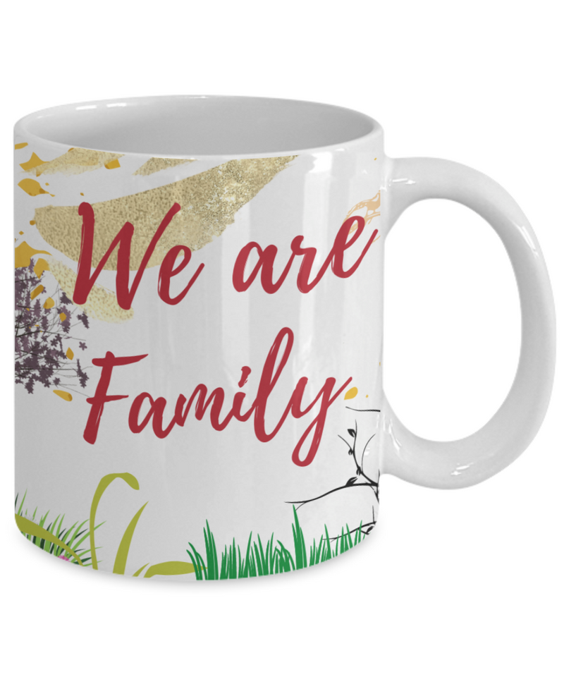 We Are Family Coffee Mug, Gift for Coffee Lovers