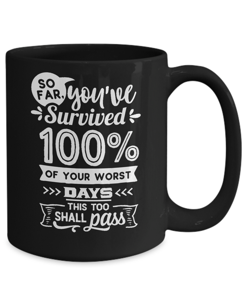 So Far You've Survived Black Mug