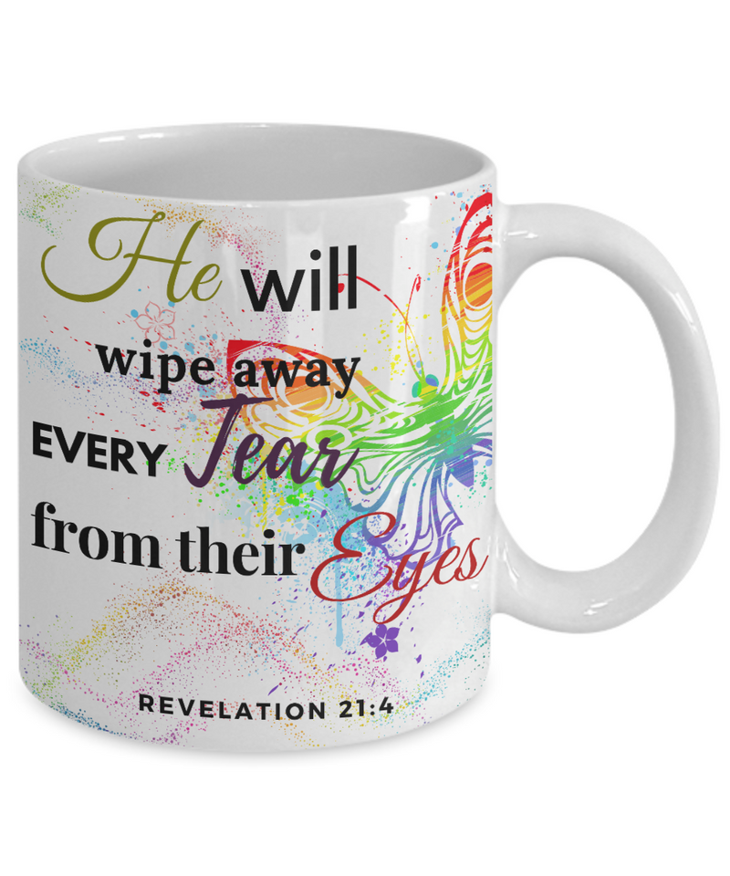 Revelation 21:4 Bible Verse Quotes Mug - Mug: "He will wipe away ever Tear...“  Verse Coffee Mug Inspirational Gift Cup