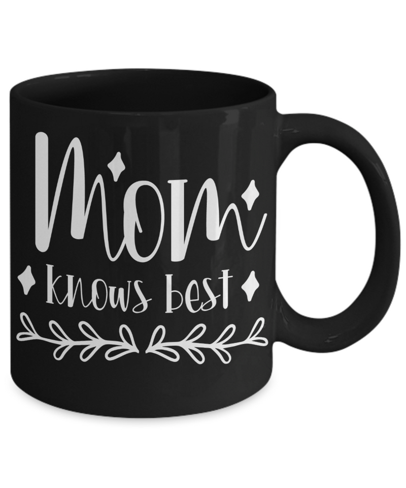 Mom Knows Best Coffee Mug