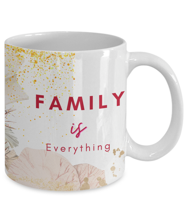 Family is Everything Mug