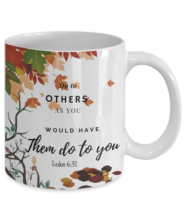 Luke 6:31 Scripture Coffee Mug