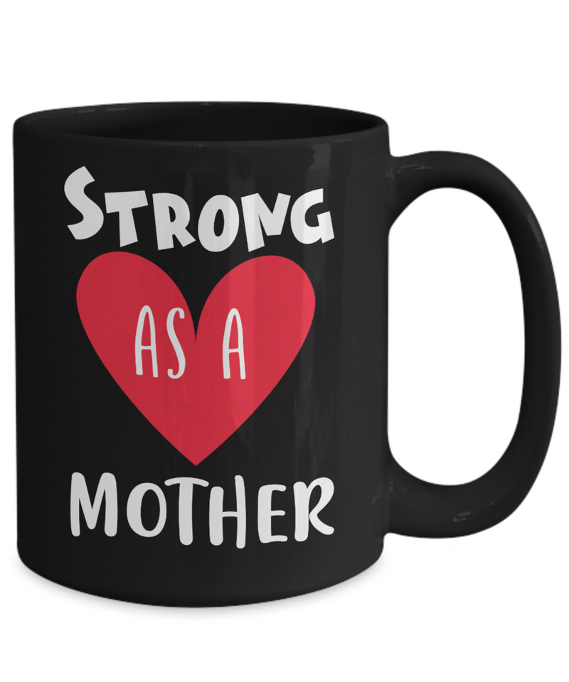 Strong As a Mother Coffee Mug