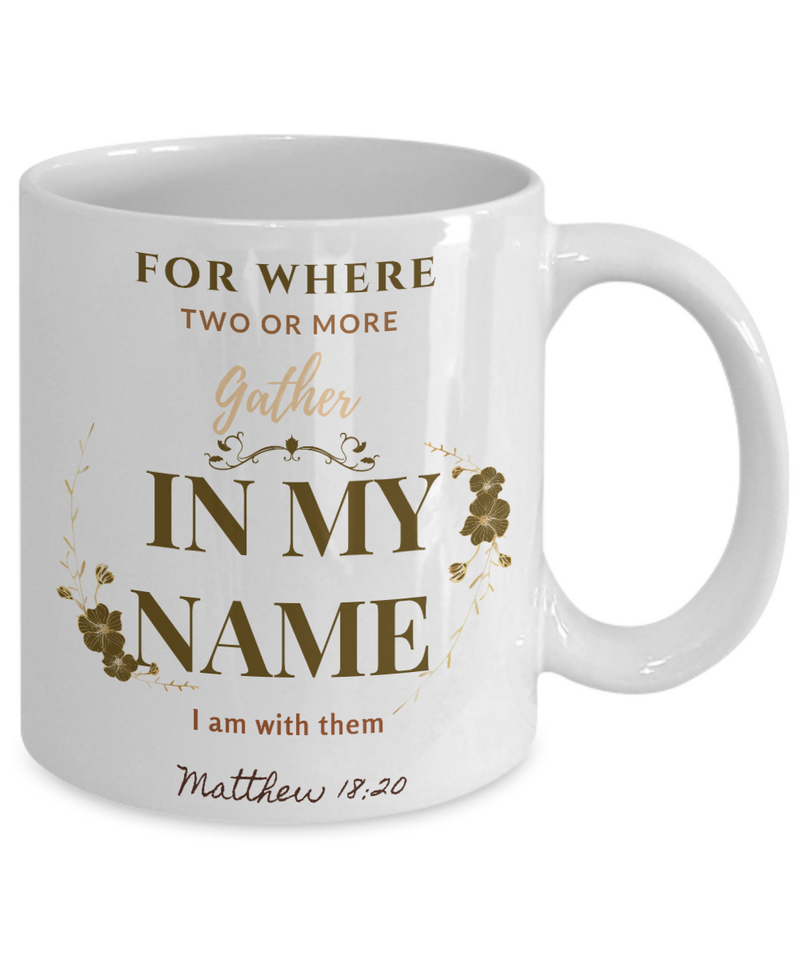 Matthew 18:20 Scripture Coffee Mug
