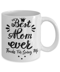 Mothers Mug - Best Mom Ever - White Mug