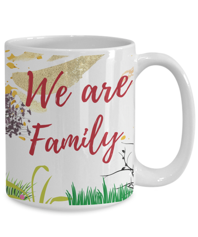We Are Family Coffee Mug, Gift for Coffee Lovers