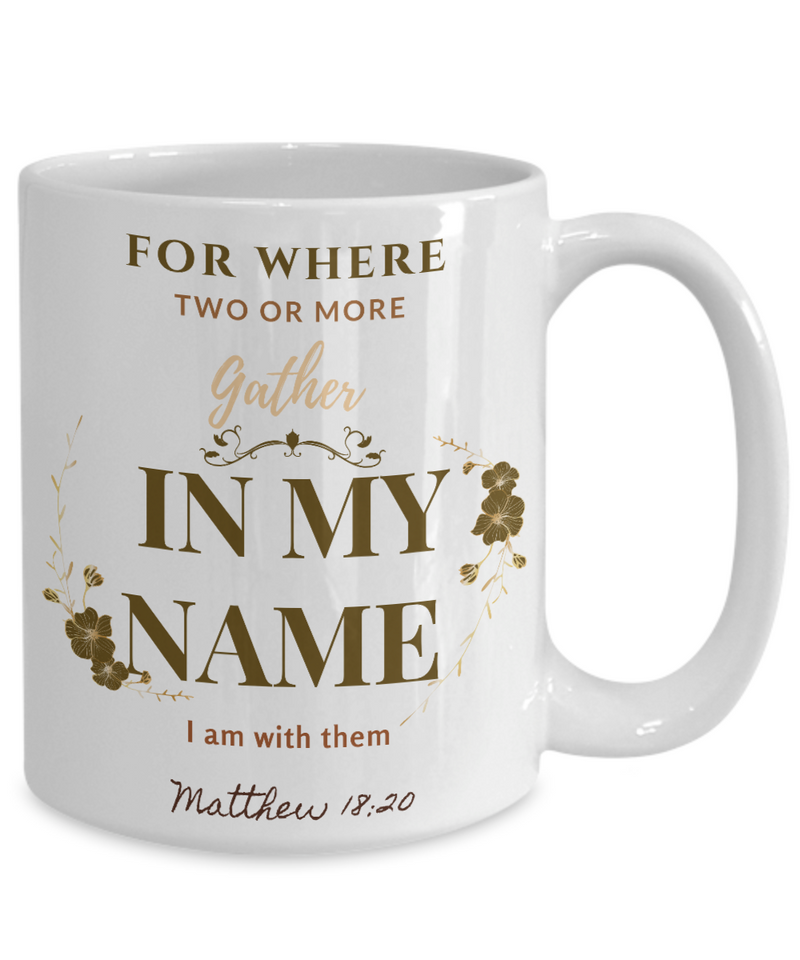 Matthew 18:20 Scripture Coffee Mug