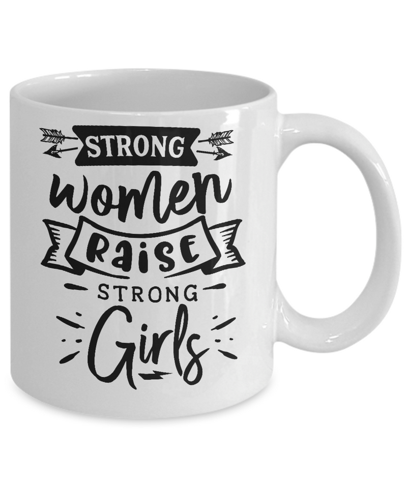 Strong Women Raise White Mug