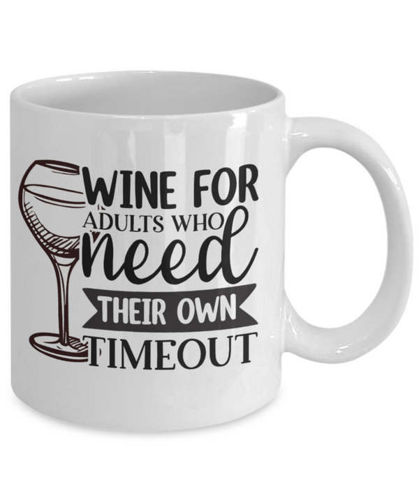 Wine for Adults White Mug