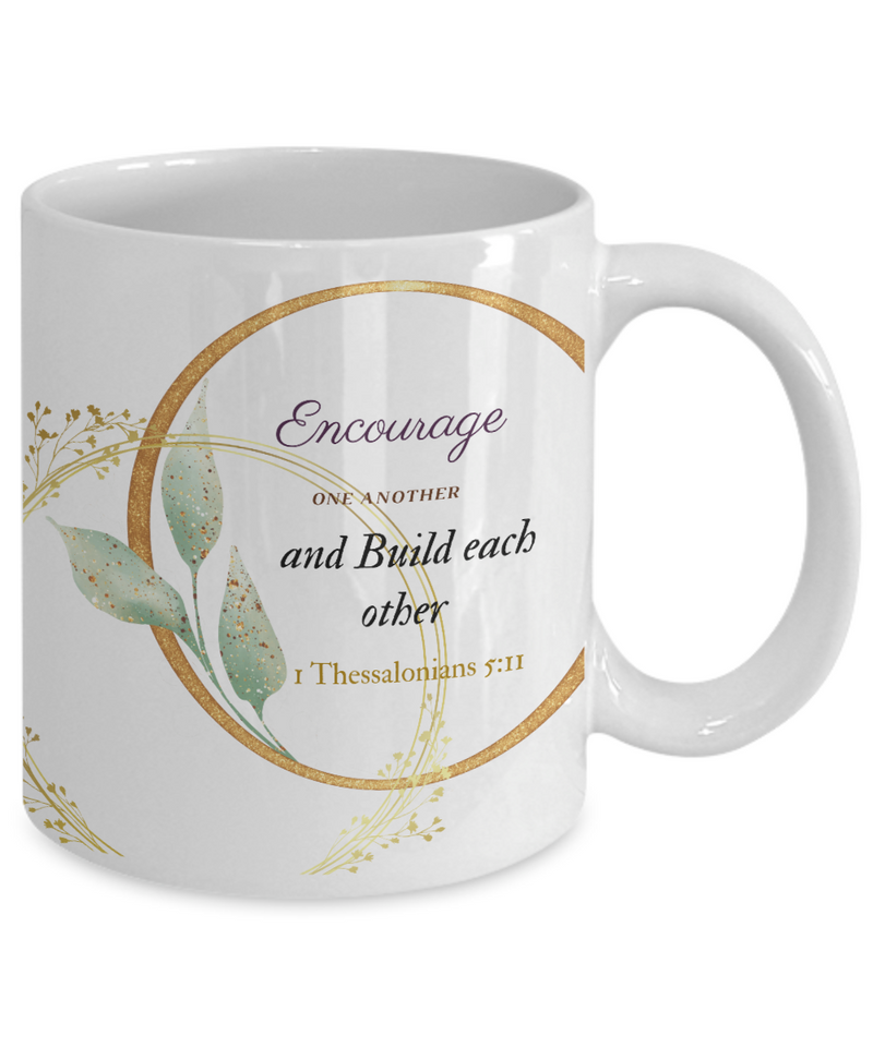 1 Thessalonians 5:11 Scripture Coffee Mug, Bible Verse Quotes Mug - Coffee Mug: "Encourage one another and Build each other “ Verse Coffee Mug Inspirational Gift Cup