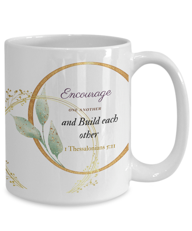 1 Thessalonians 5:11 Scripture Coffee Mug, Bible Verse Quotes Mug - Coffee Mug: "Encourage one another and Build each other “ Verse Coffee Mug Inspirational Gift Cup