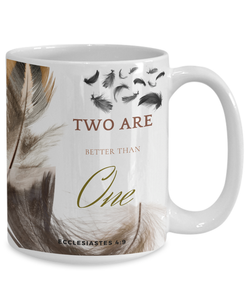 Ecclesiastes 4:9  Scripture Coffee Mug