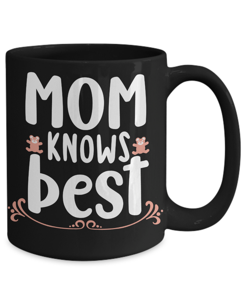 Mom Knows Best Coffee Mug