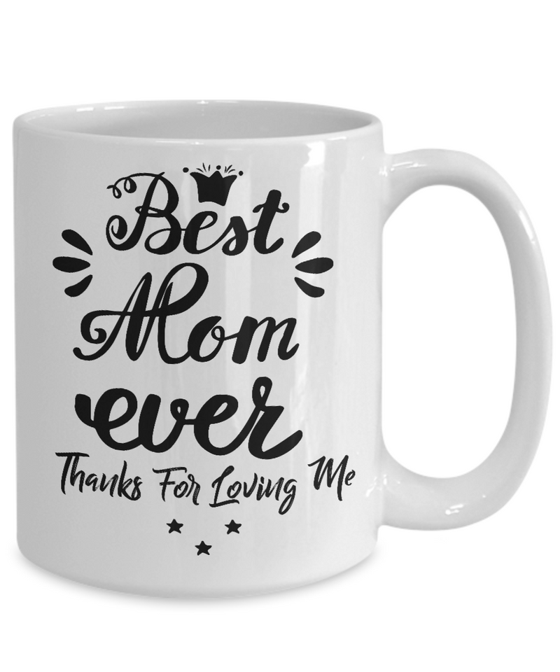 Mothers Mug - Best Mom Ever - White Mug