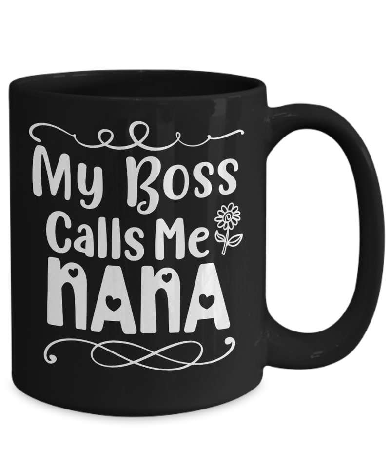 My Boss Calls Me Nana Coffee Mug