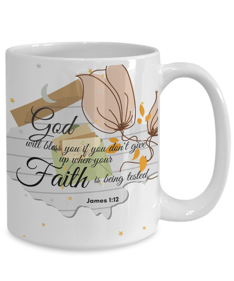 James 1:12 Scripture Coffee Mug, Bible Verse Quotes Mug - Coffee Mug: "God will Bless You.....when Your Faith is being tested.. “ Verse Coffee Mug Inspirational Gift Cup