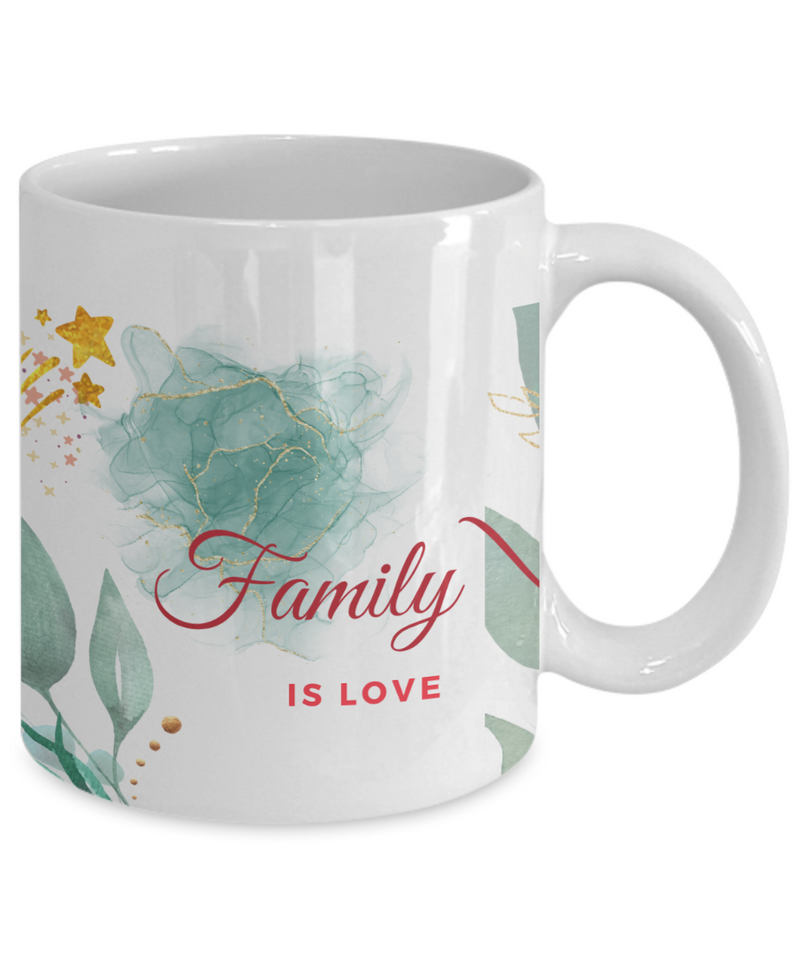 Family is Love Coffee Mug, Gift for Coffee Lovers