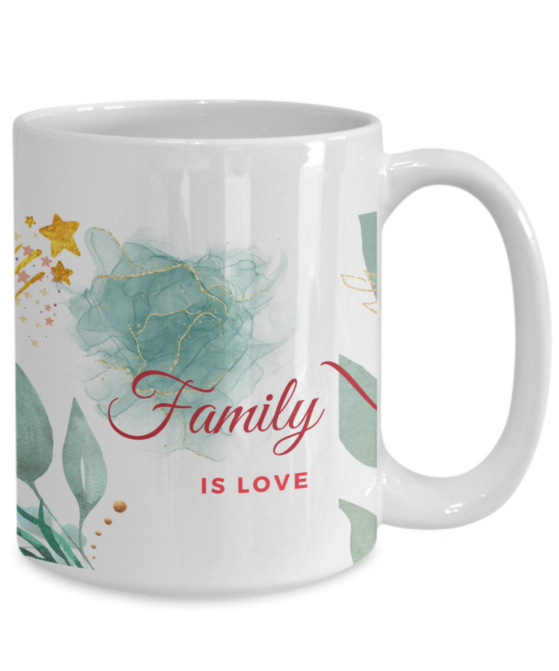 Family is Love Coffee Mug, Gift for Coffee Lovers