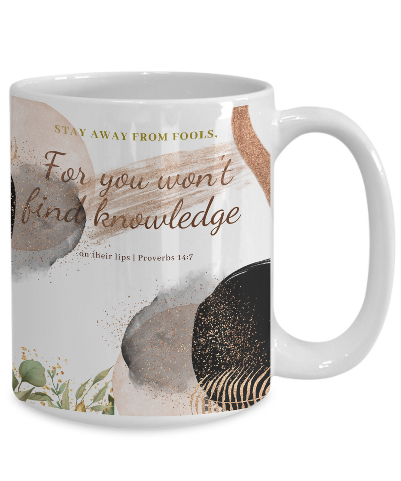 Proverbs 14:7 Scripture Coffee Mug