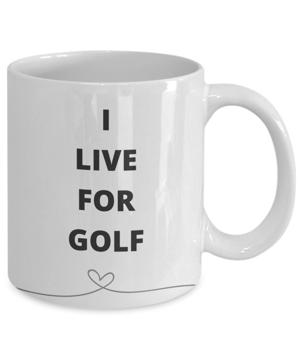I Live for Golf - White Mug