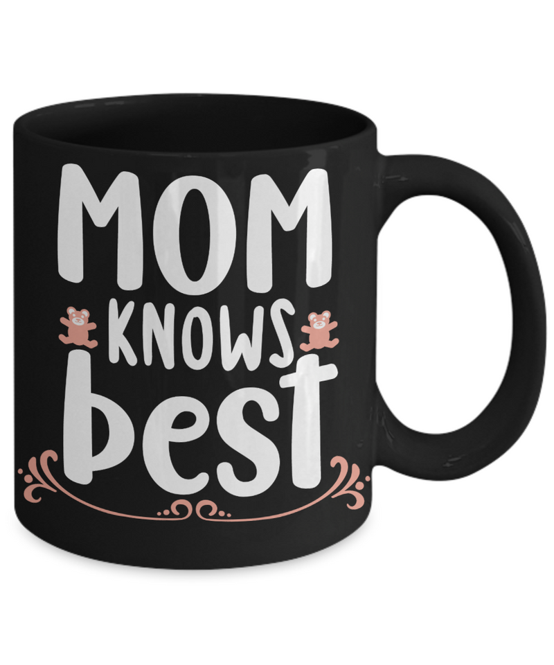 Mom Knows Best Coffee Mug