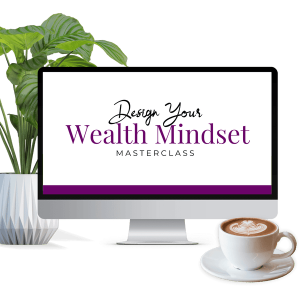 Design Your Wealth Mindset Masterclass