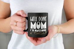 Well Done Mom Coffee Mug