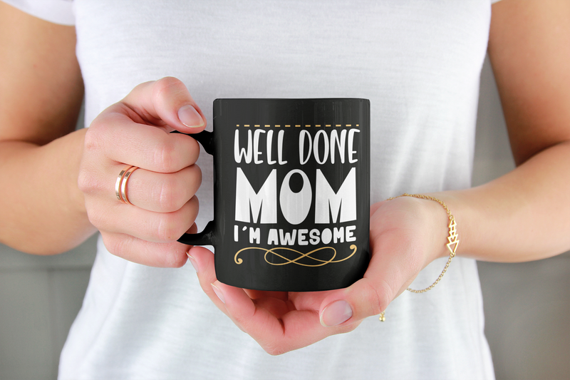 Well Done Mom Coffee Mug