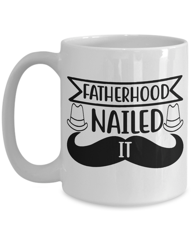Fatherhood Nailed It Coffee Mug