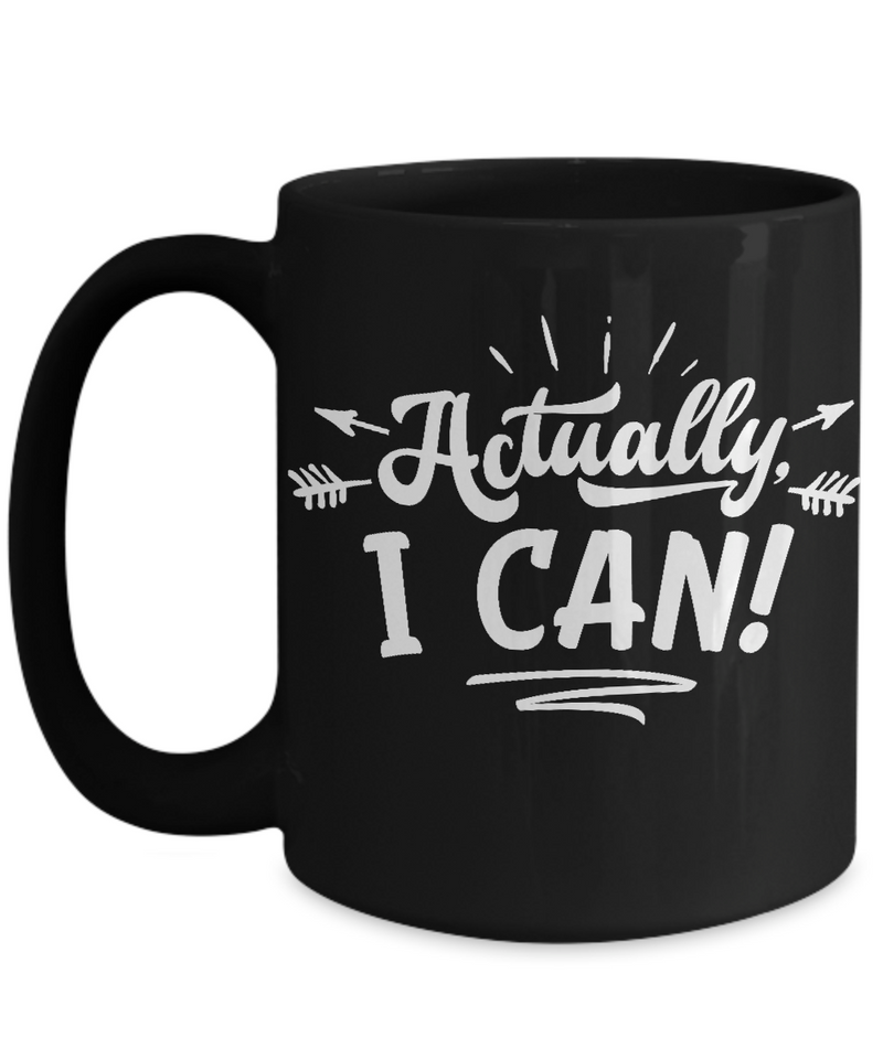 Actually I Can Black Mug