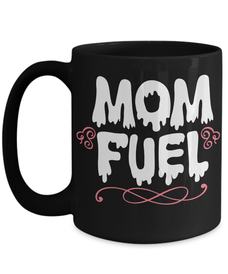 Mom Fuel Coffee Mug