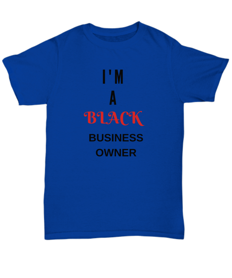I'm a Black Business Owner Tee