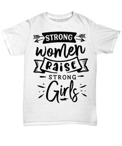 Strong Women Raise White T-shirt