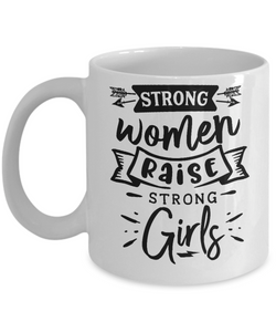 Strong Women Raise White Mug