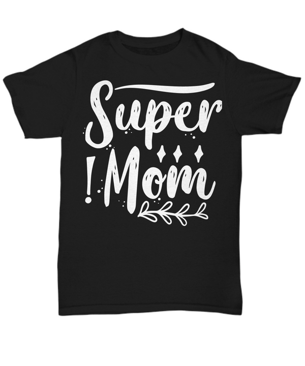 Super Mom T-shirt