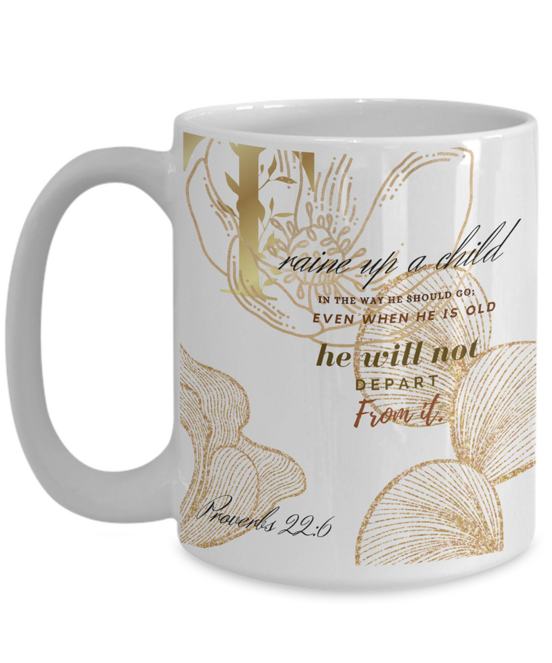 Proverbs 22:6 Scripture Coffee Mug Bible Verse Quotes Mug - Coffee Mug: " Train Up A Child....“ Verse Coffee Mug Inspirational Gift Cup