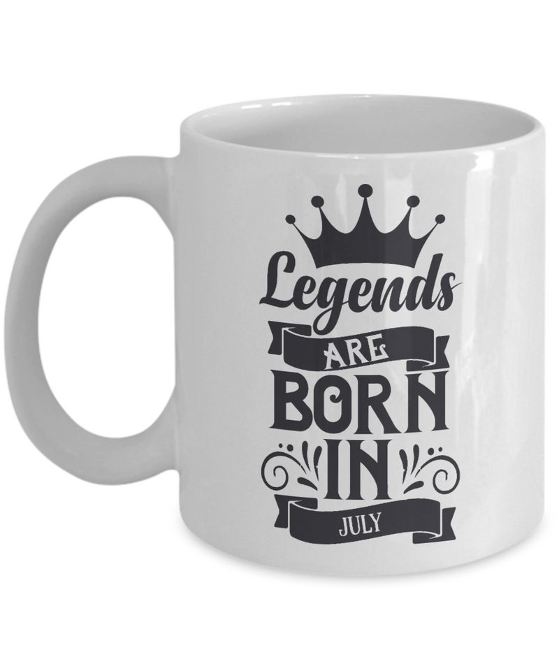 Legends Are Born in July Mug