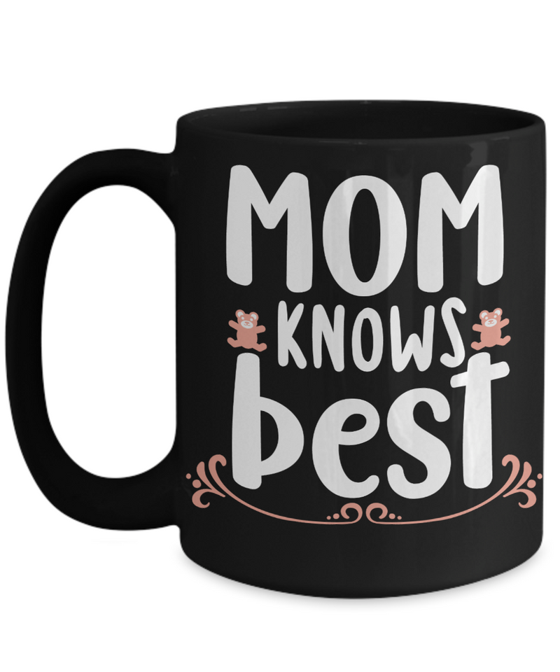 Mom Knows Best Coffee Mug