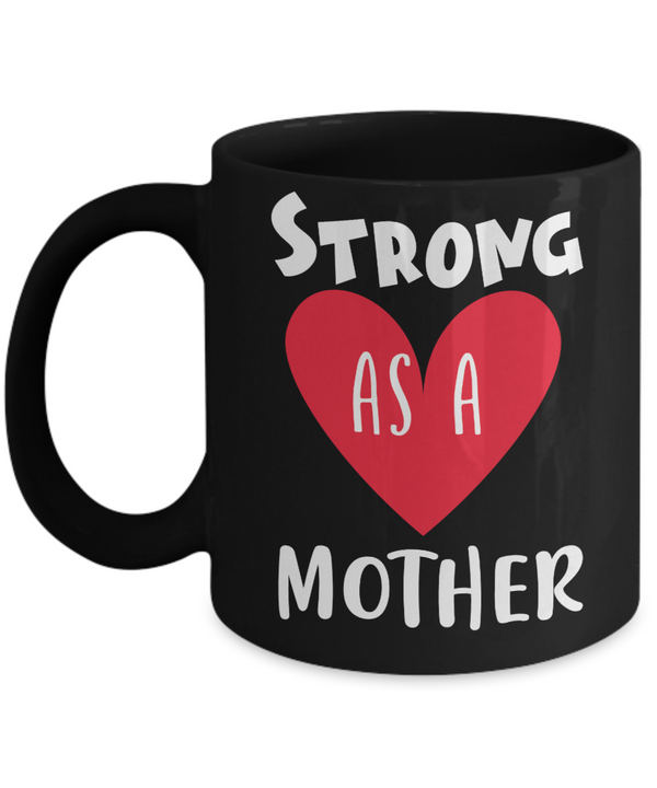 Strong As a Mother Coffee Mug