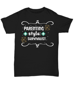 Parenting Style Survivalist  T-shirt