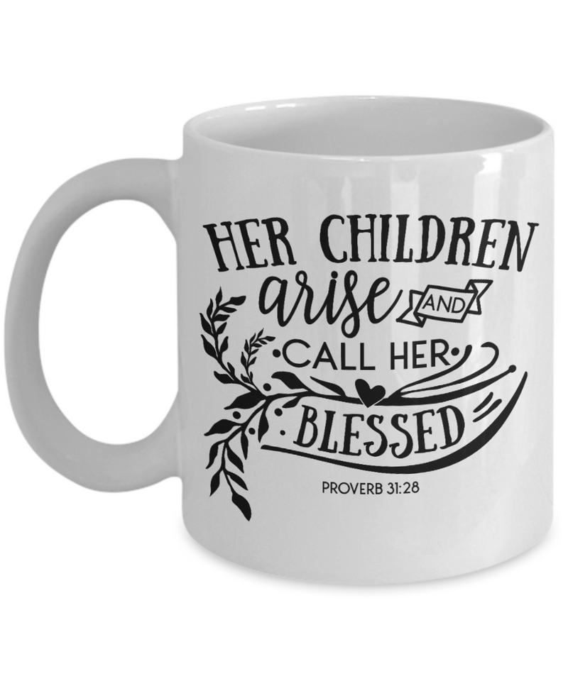 Her Children Arise & Call Her Blessed Coffee Mug