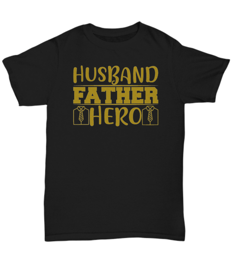 Husband, Father, Hero Black T-Shirt