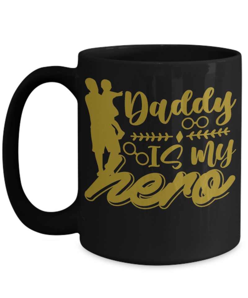 Daddy Is My Hero Coffee Mug, Great Gift for Daddy
