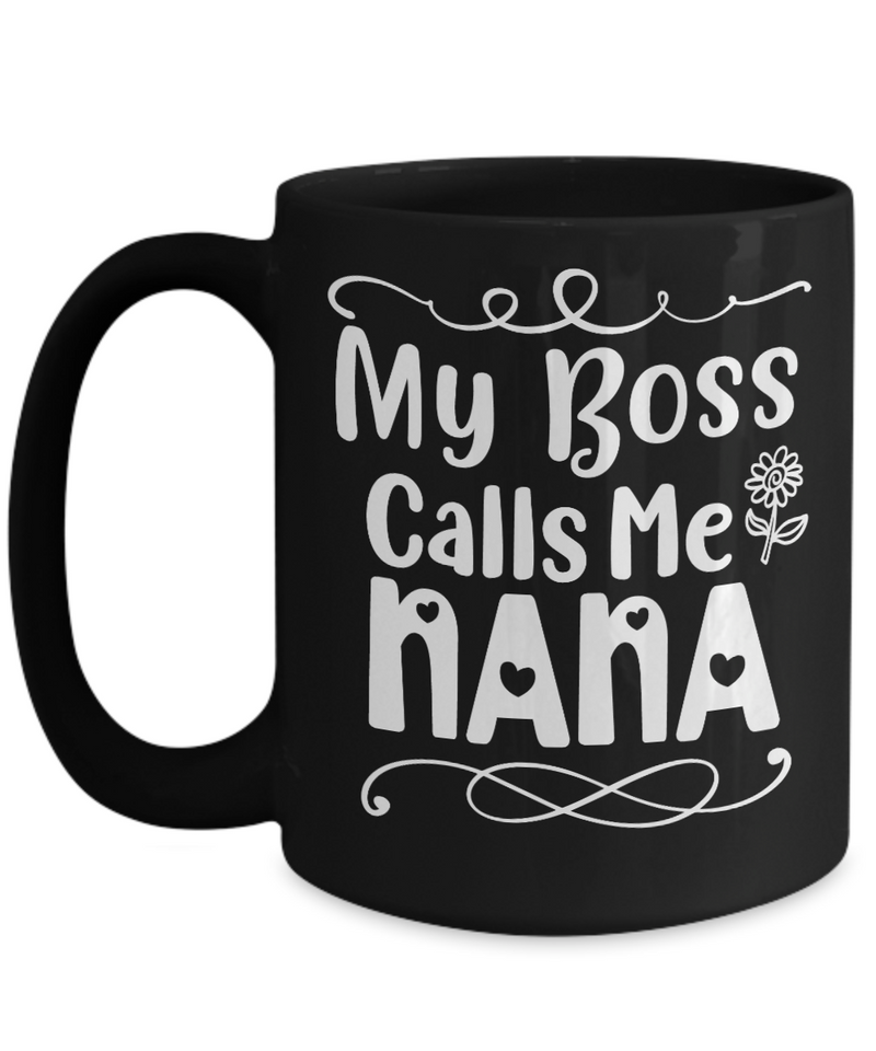 My Boss Calls Me Nana Coffee Mug