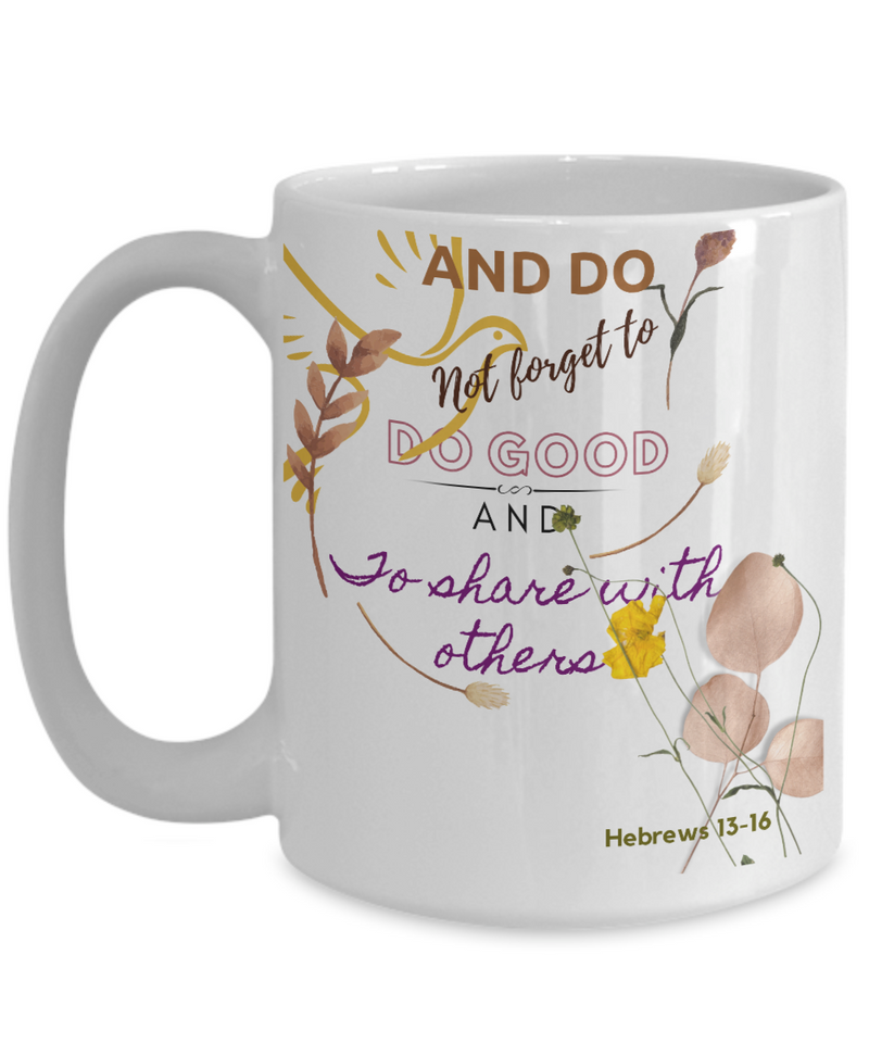 Hebrews 13:16 Scripture Coffee Mug