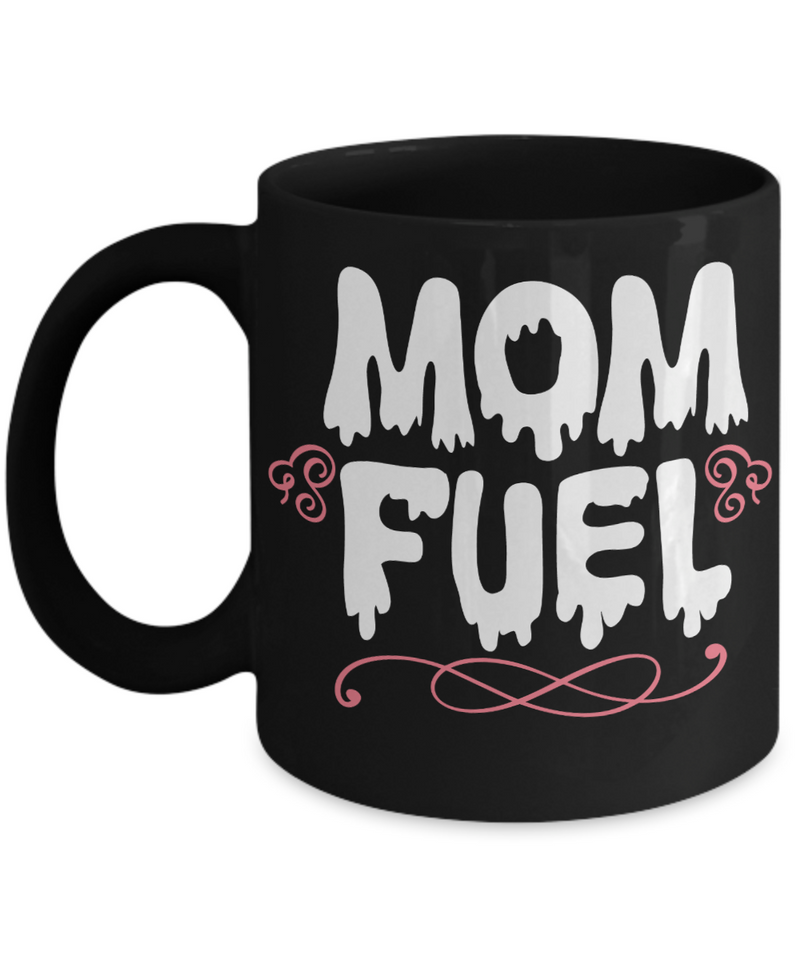 Mom Fuel Coffee Mug