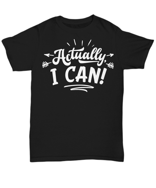 Actually I Can Black Shirt