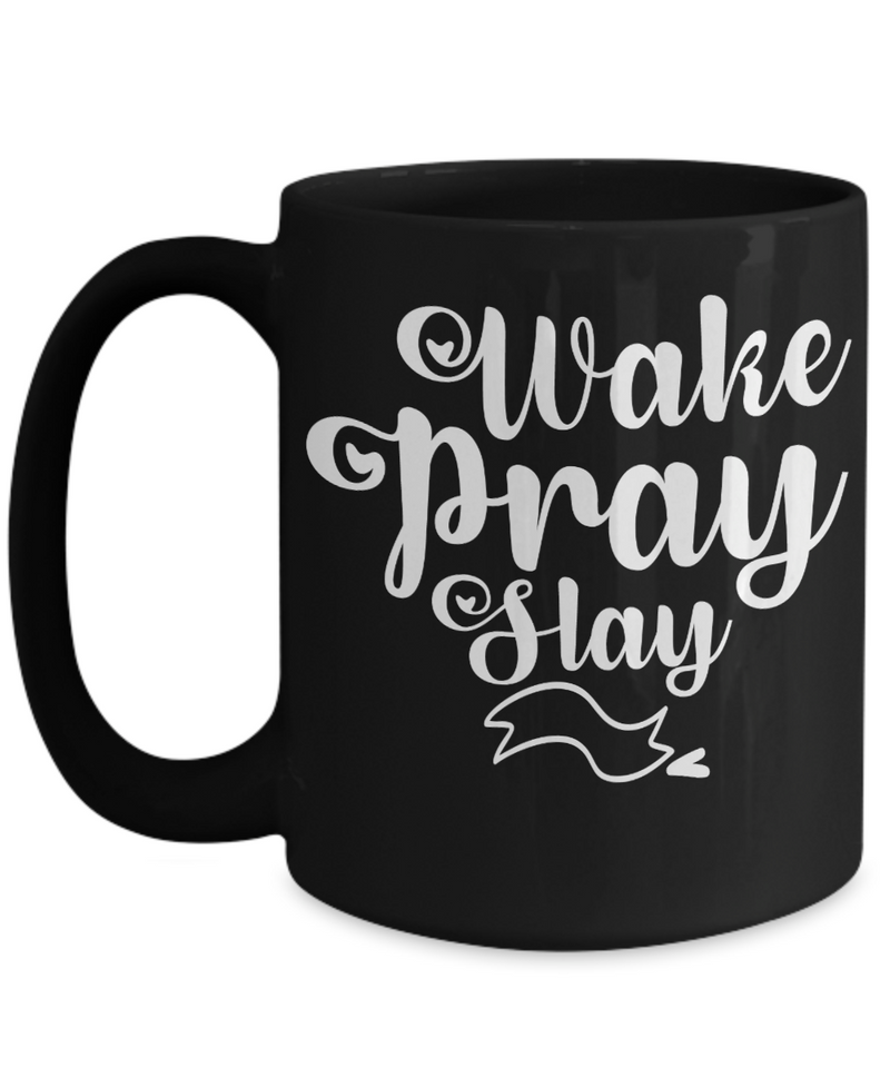 Wake Pray Slay Coffee Mug