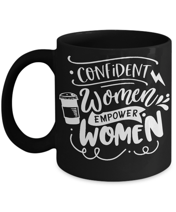 Confident Women Empower Women Black Mug